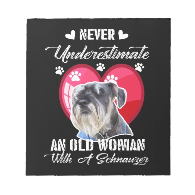Never Underestimate an old woman with a schnauzer Notepad (Front)