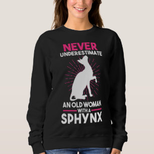Never Underestimate An Old Woman With A Sphynx Sweatshirt