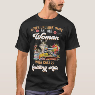 Never Underestimate An Old Woman With Cats And Sew T-Shirt