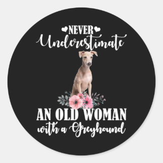 Never Underestimate An Old Woman With Greyhound Classic Round Sticker