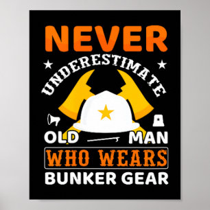 Never Underestimate Fireman Gift Proud Firefighter Poster