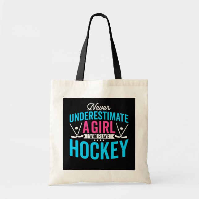 Never Underestimate Girl Hockey Player Tote Bag (Front)