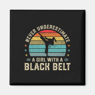 Never Underestimate Girl With A Black Belt Karate Magnet
