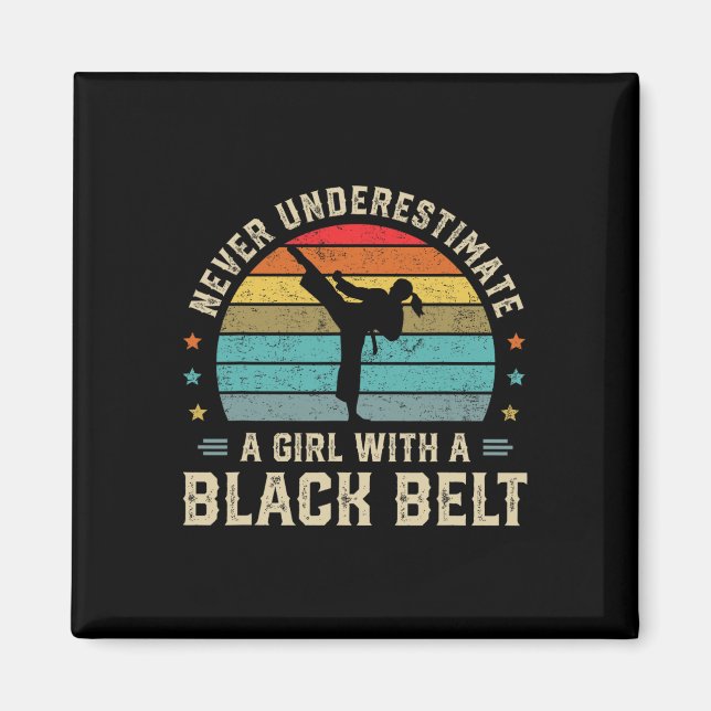Never Underestimate Girl With A Black Belt Karate  Magnet (Front)