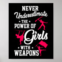 Never Underestimate Girls Weapons Colour Guard
