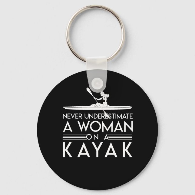 Never Underestimate Kayak Paddlers Woman Keychain (Front)
