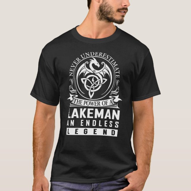 Never Underestimate LAKEMAN T-Shirt (Front)