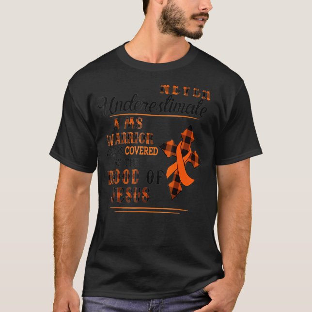 Never Underestimate Ms Warrior Multiple Sclerosis  T-Shirt (Front)