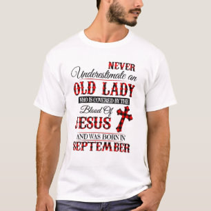 Never Underestimate Old Lady Blood Of Jesus In Sep T-Shirt