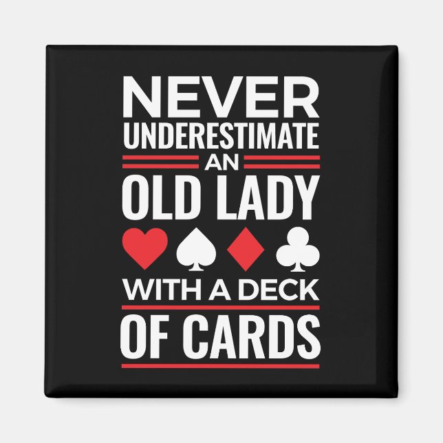 Never Underestimate Old Lady Deck of Card Bridge Magnet (Front)