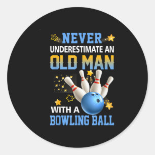 Never Underestimate Old Man Bowling Ball Bowler Te Classic Round Sticker