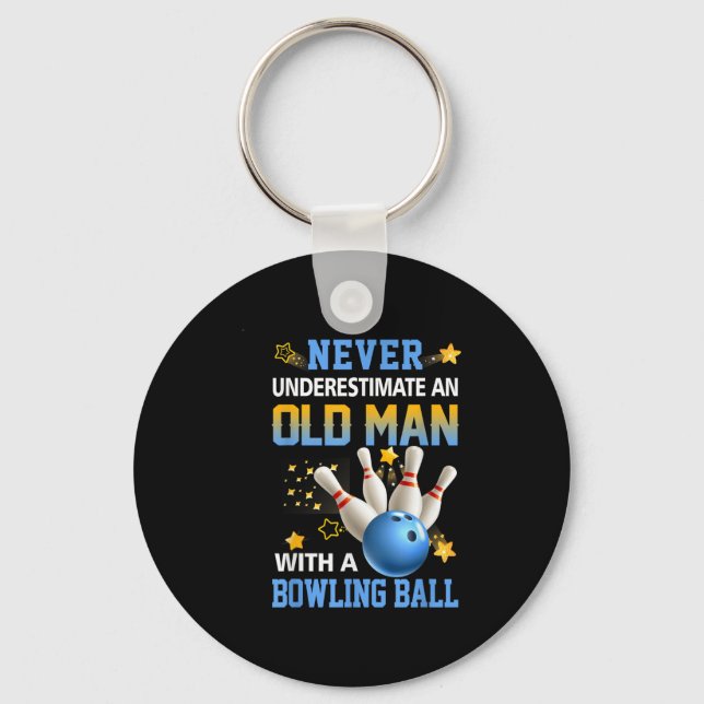 Never Underestimate Old Man Bowling Ball Bowler Te Keychain (Front)