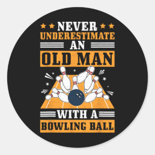 Never Underestimate Old Man Bowling Ball Mens Bowl Classic Round Sticker