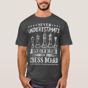 Never Underestimate Old Man Chess T-Shirt