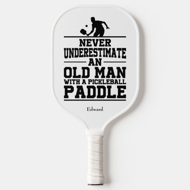 Never Underestimate Old Man Funny White Pickleball Paddle (Front)