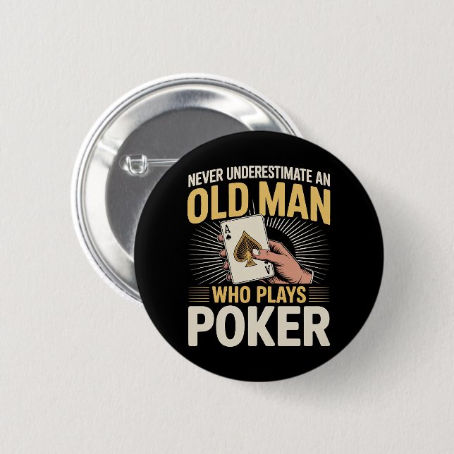 Never Underestimate Old Man Poker Card 2 Inch Round Button (Front & Back)