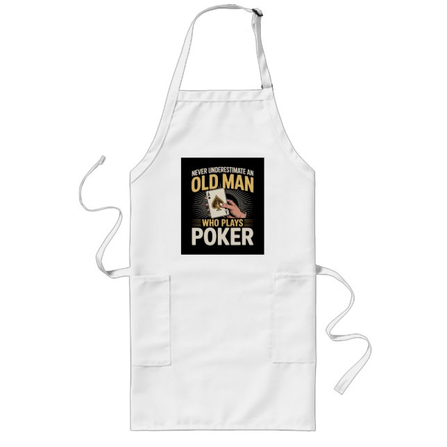 Never Underestimate Old Man Poker Card Long Apron (Front)