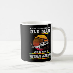 Never Underestimate Old Man Who Is A Vietnam Veter Coffee Mug
