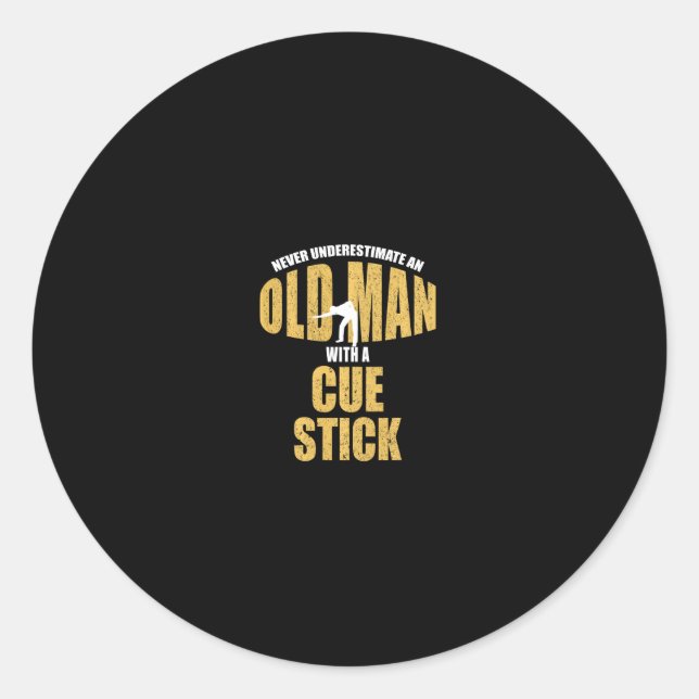 Never Underestimate Old Man With Cue Stick Funny P Classic Round Sticker (Front)