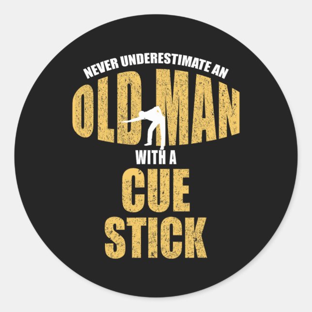 Never Underestimate Old Man With Cue Stick Funny P Classic Round Sticker (Front)