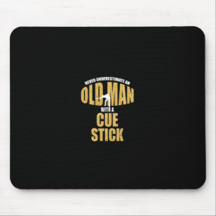 Never Underestimate Old Man With Cue Stick Funny P Mouse Pad