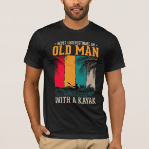 Never Underestimate Old Man With Kayak T-Shirt