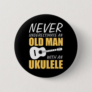 Never Underestimate Old Man With Ukulele Musician 2 Inch Round Button