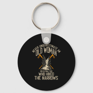 Never Underestimate Old Woman Who Hiked The Narrow Keychain