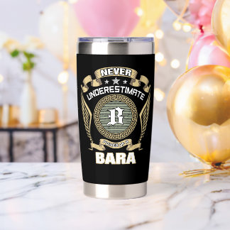 NEVER_UNDERESTIMATE_POWER_OF_A_BARA INSULATED TUMBLER