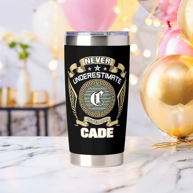 NEVER_UNDERESTIMATE_POWER_OF_A_CADE INSULATED TUMBLER (Bachelor Party (Rotated))