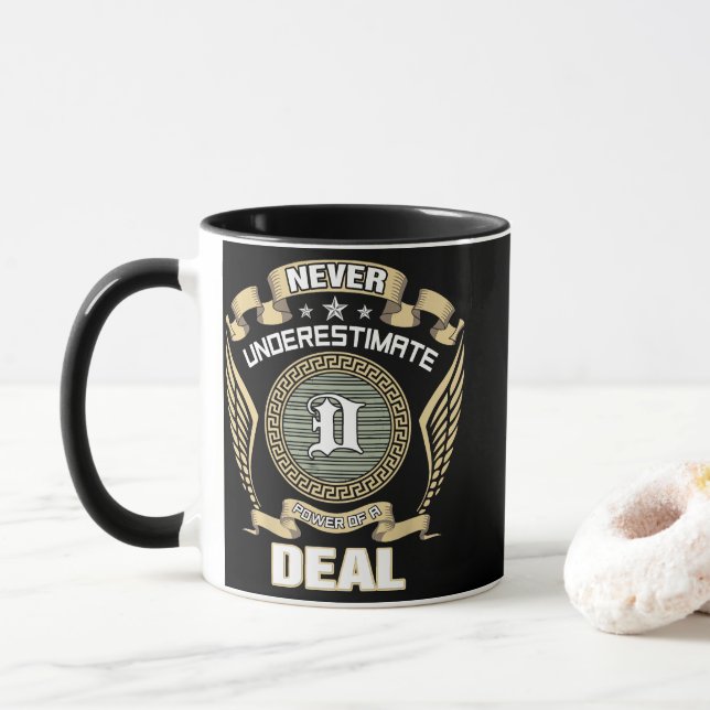 NEVER_UNDERESTIMATE_POWER_OF_A_DEAL MUG (With Donut)