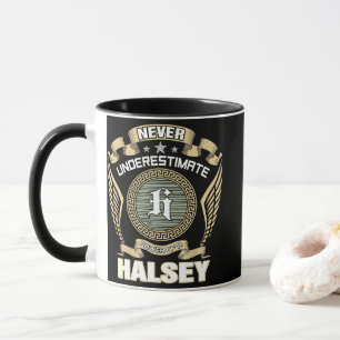 NEVER_UNDERESTIMATE_POWER_OF_A_HALSEY MUG
