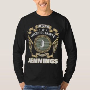 NEVER UNDERESTIMATE POWER OF A JENNINGS T-Shirt