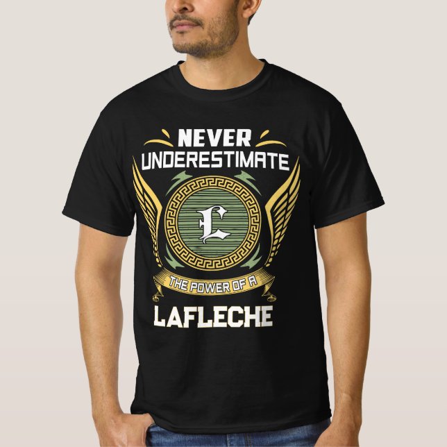 Never underestimate power of a LAFLECHE T-Shirt (Front)