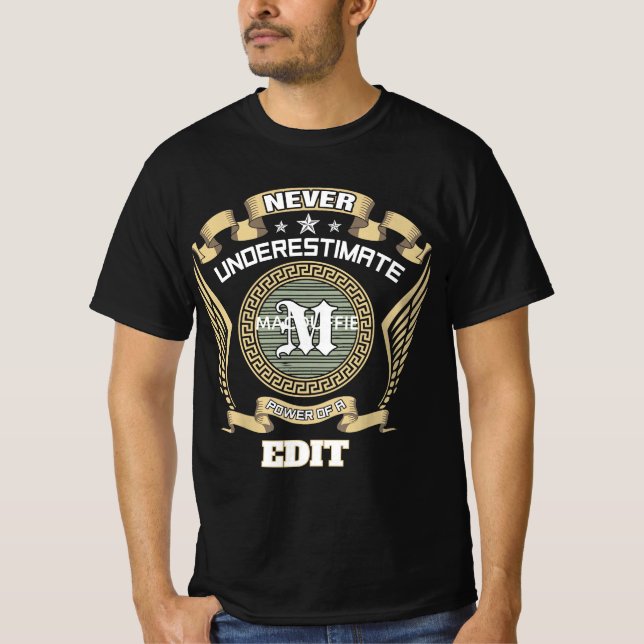 Never underestimate power of a M T-Shirt (Front)
