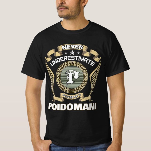 Never underestimate power of a POIDOMANI T-Shirt (Front)