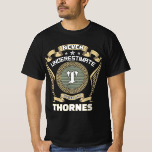 Never underestimate power of a THORNES T-Shirt