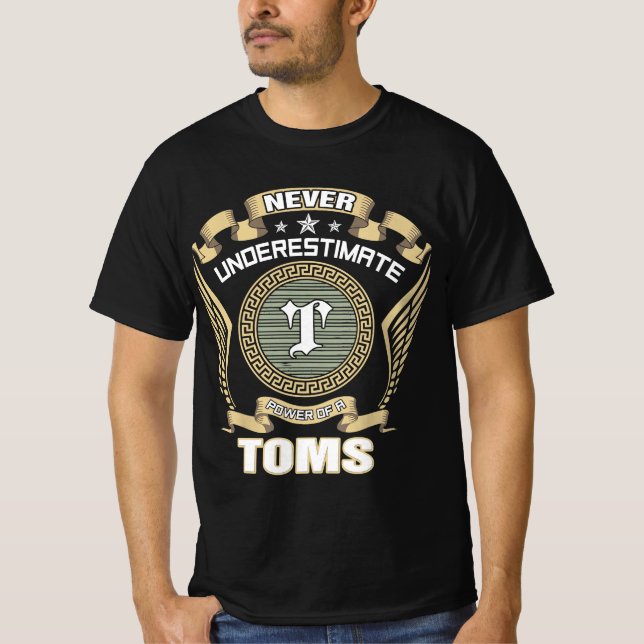 NEVER_UNDERESTIMATE_POWER_OF_A_TOMS T-Shirt (Front)