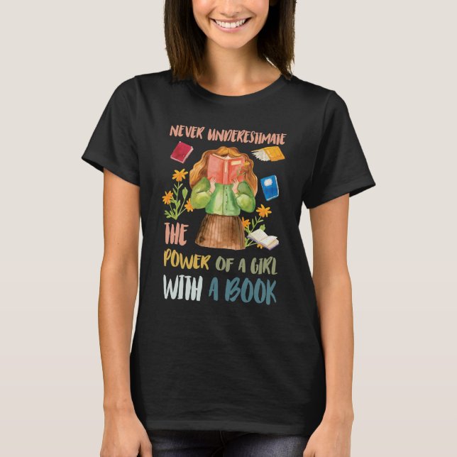 Never Underestimate Power of Girl With Book T-Shirt (Front)