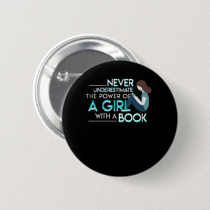 Never Underestimate Reading Book Women 2 Inch Round Button