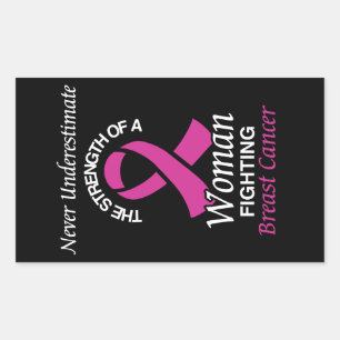 Never Underestimate/Ribbon/Woman...Breast Cancer Sticker