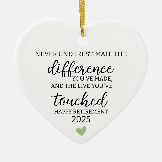 Never Underestimate the Difference You Made and th Ceramic Ornament (Front)