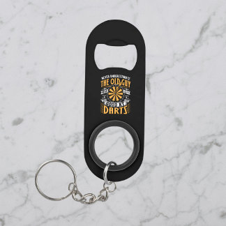 Never Underestimate the Old Good At Darts Keychain Bottle Opener