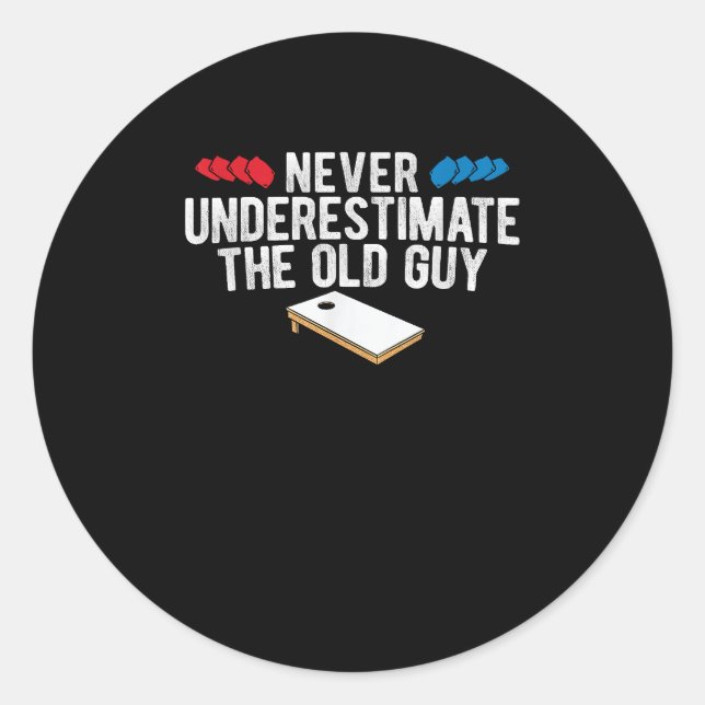 Never Underestimate The Old Guy Cornhole Classic Round Sticker (Front)