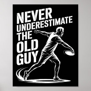 Never Underestimate The Old Guy Funny Disc Golf _1 Poster