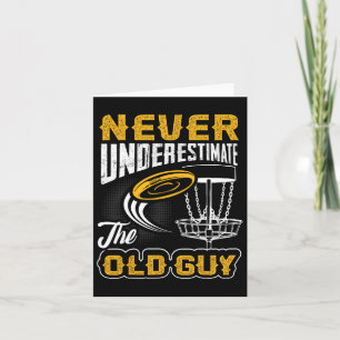 Never Underestimate The Old Guy Funny Disc Golf Fr Card