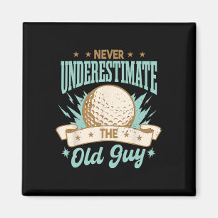 Never Underestimate The Old Guy Golfing Golf Funny Magnet