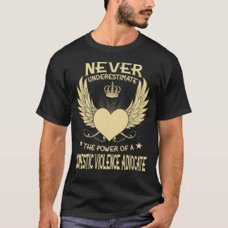 Never Underestimate The Power Of A/An Domestic Vio T-Shirt