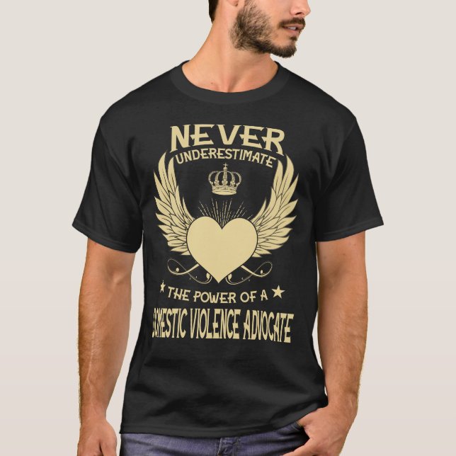 Never Underestimate The Power Of A/An Domestic Vio T-Shirt (Front)