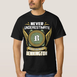 Never Underestimate The Power Of A Bennington T-Shirt